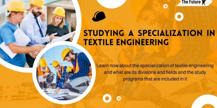 Textile Engineering Study 2023